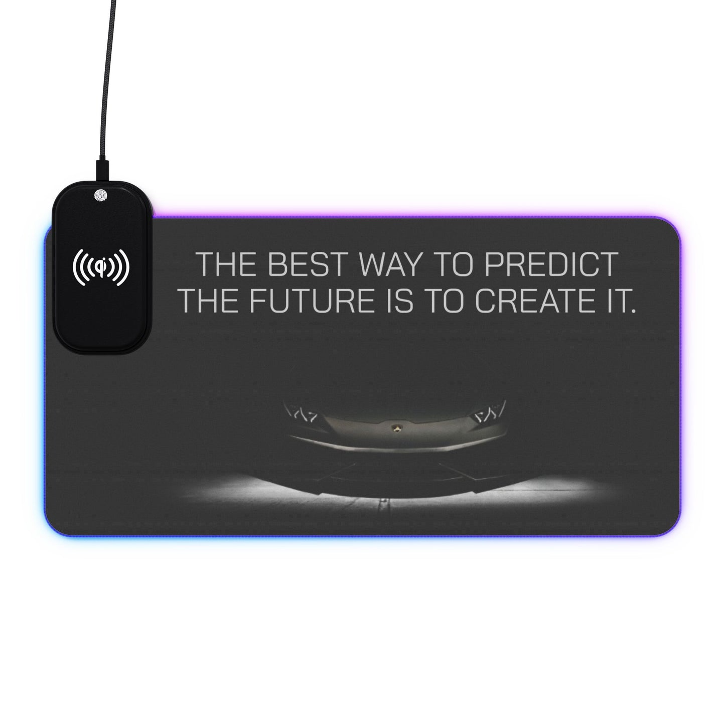 "The best way to predict the future is to create it." LED Phone Charging Mouse Pad