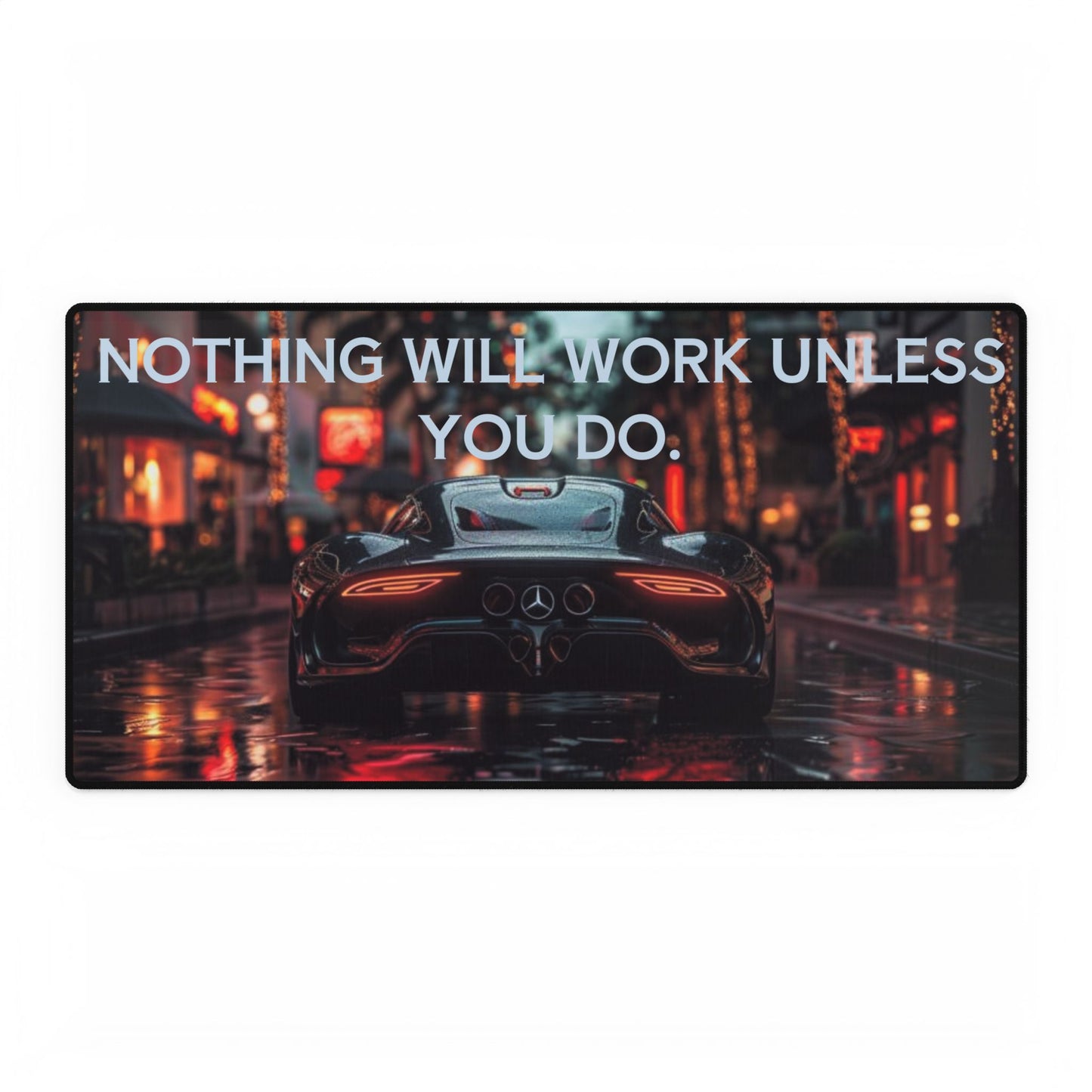 Inspirational Desk Mat - "Nothing Will Work Unless You Do" - Motivational Office Decor