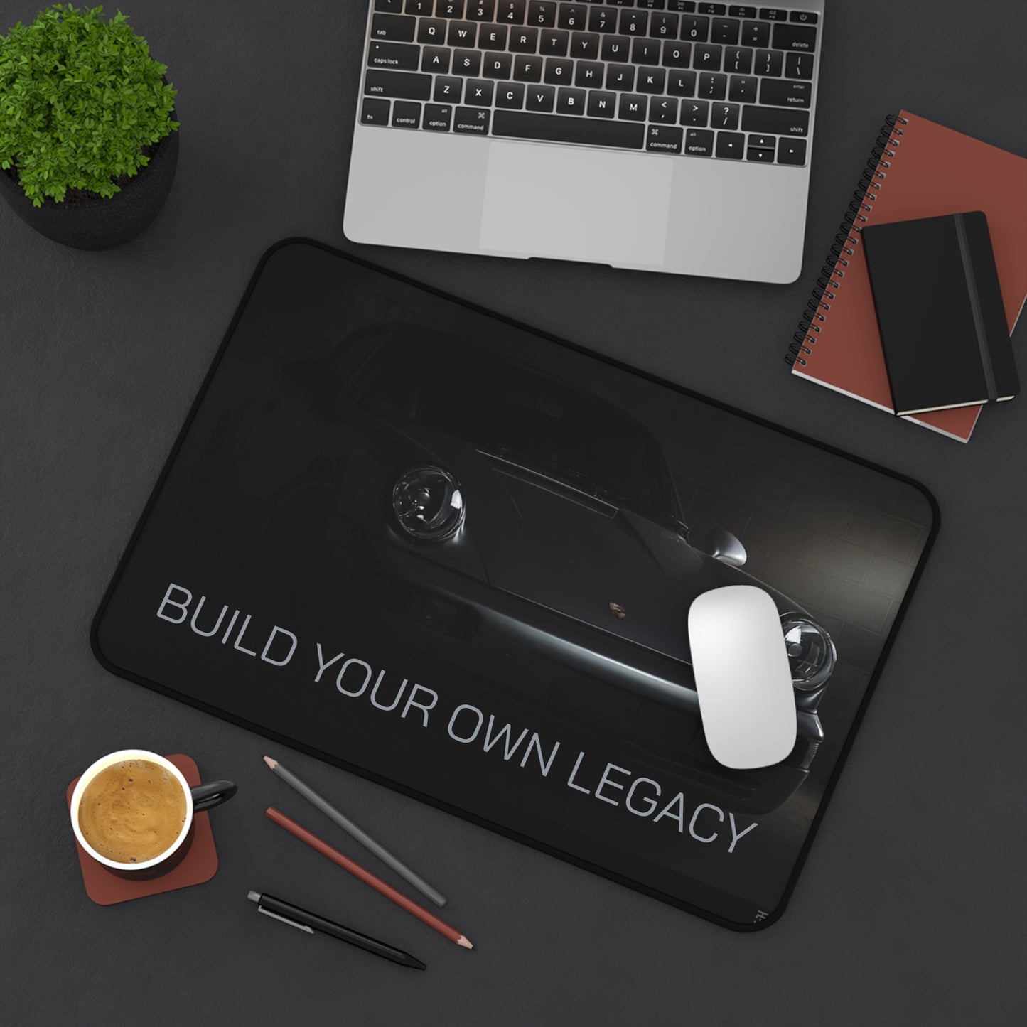 "Build Your Own Legacy" Desk Mat