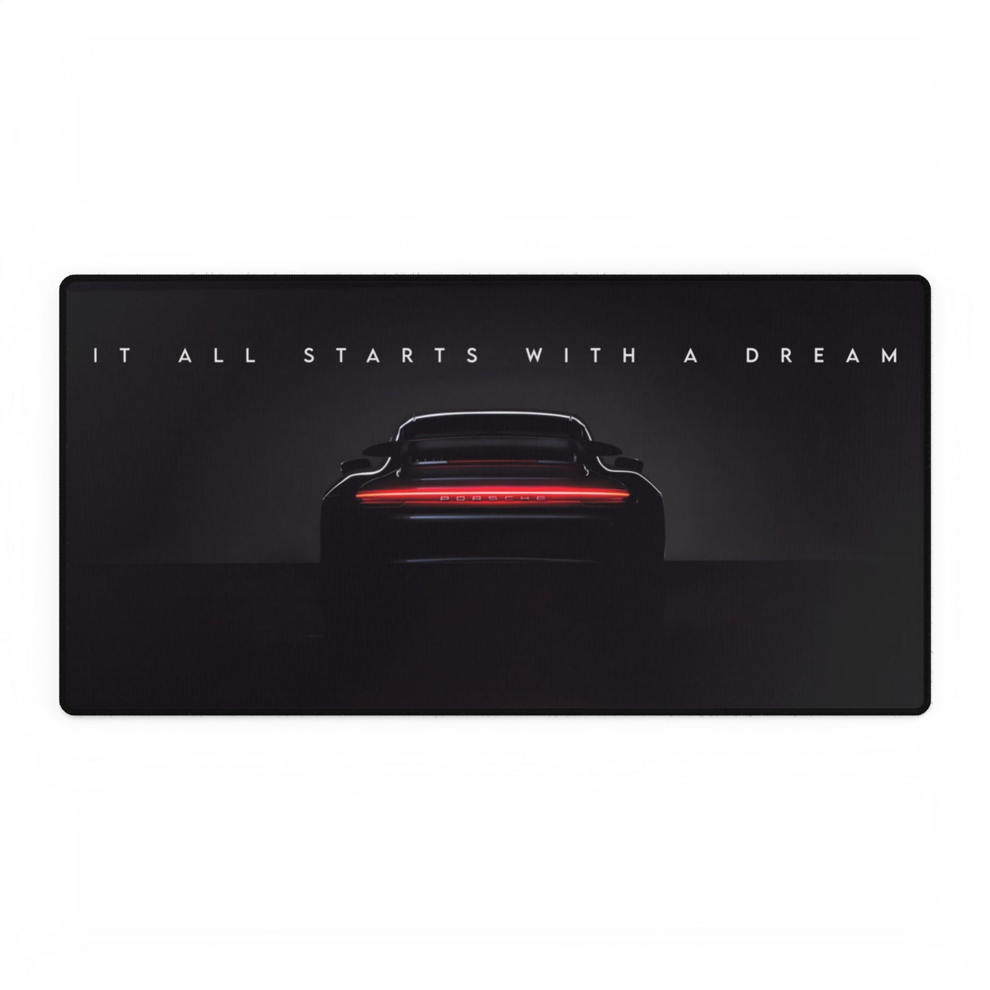 "It All Starts With A Dream" Desk Mat